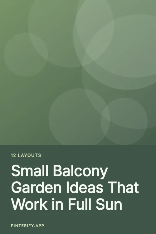 Pin: Small Balcony Garden Ideas That Work in Full Sun