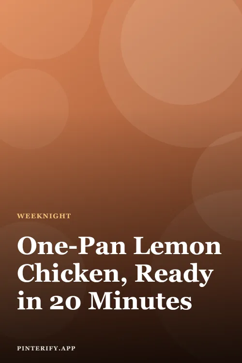 Pin: One-Pan Lemon Chicken, Ready in 20 Minutes